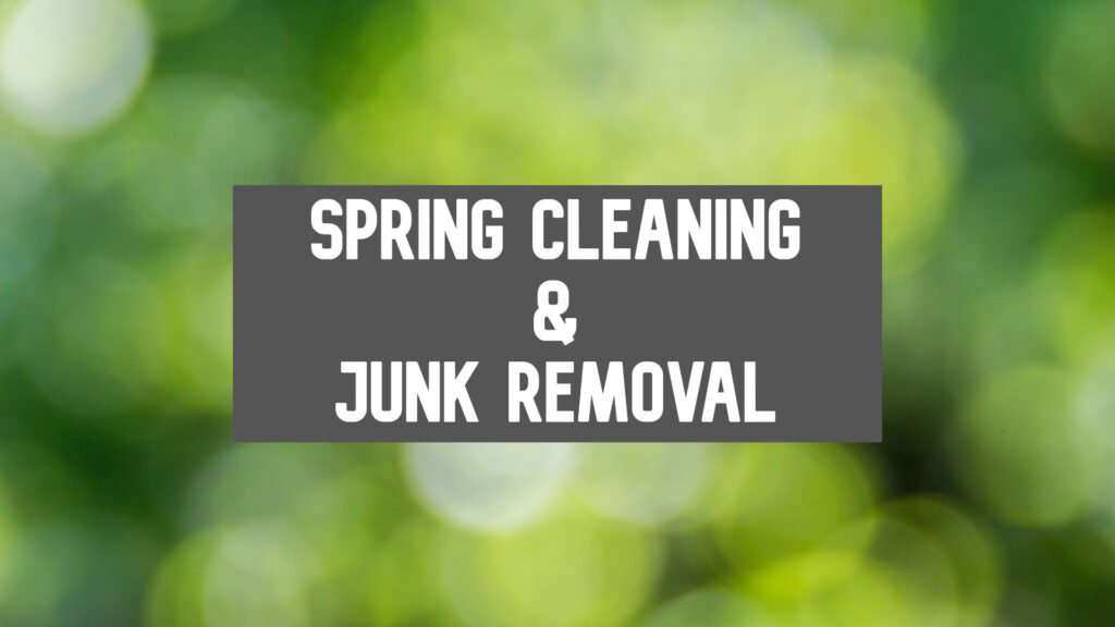 spring cleaning & junk removal
